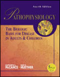 Pathophysiology The Biologic Basis For Disease in Adults & Children