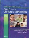 Primary Care of the Child with a Chronic Condition