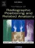 Textbook of Radiographic Positioning and Related Anatomy (6TH 05 - Old Edition)
