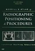 Merrills Atlas of Radiographic Positioning & Procedures Volume 2