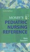 Mosbys Pediatric Nursing Reference