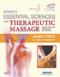 Mosbys Essential Sciences for Therapeutic Massage Anatomy Physiology Biomechanics & Pathology With DVD