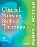 Clinical Nursing Skills & Techniques 7th edition