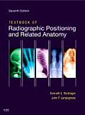 Textbook of Radiographic Positioning and Related Anatomy (7TH 10 - Old Edition)