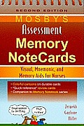 Mosby's Assessment Memory NoteCards: Visual, Mnemonic, and Memory Aids for Nurses