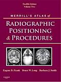 Merrill's Atlas of Radiographic Positioning and Procedures: Volume 2 (Merrill's Atlas of Radiographic Positioning and Procedures)