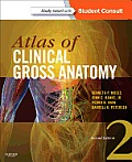 Atlas of Clinical Gross Anatomy: Study Smart with Student Consult