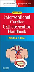 The Interventional Cardiac Catheterization Handbook: Expert Consult - Online and Print