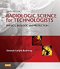 Radiologic Science For Technologists Physics Biology & Protection