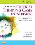 Winninghams Critical Thinking Cases In Nursing Medical Surgical Pediatric Maternity & Psychiatric