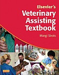 Elseviers Veterinary Assisting Textbook