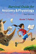 Survival Guide for Anatomy & Physiology: Tips, Techniques, and Shortcuts for Learning about the Structure and Function of the Human Body with Style, E