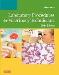 Laboratory Procedures for Veterinary Technicians 6th Edition