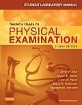 Student Laboratory Manual For Seidels Guide To Physical Examination