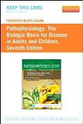 Pathophysiology Online for Pathophysiology (Access Code): The Biologic Basis for Disease in Adults and Children