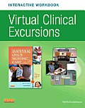 Virtual Clinical Excursions Online & Print Workbook For Maternal Child Nursing Care