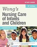 Study Guide For Wongs Nursing Care Of Infants & Children