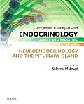 Endocrinology Adult and Pediatric: Neuroendocrinology and the Pituitary Gland
