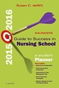 Saunders Guide to Success in Nursing School, 2015-2016: A Student Planner