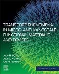 Transport Phenomena in Micro- and Nanoscale Functional Materials and Devices