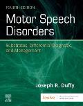 Motor Speech Disorders Substrates Differential Diagnosis & Management