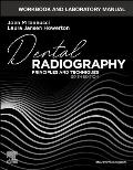 Workbook and Laboratory Manual for Dental Radiography: Principles and Techniques