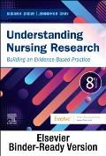 Understanding Nursing Research - Binder Ready: Building an Evidence-Based Practice