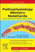 Mosby's(r) Pathophysiology Memory Notecards: Visual, Mnemonic, and Memory AIDS for Nurses