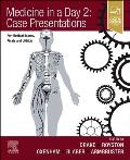 Medicine in a Day 2: Case Presentations: For Medical Exams, Finals, Ukmla and Foundation