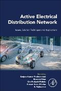 Active Electrical Distribution Network: Issues, Solution Techniques, and Applications