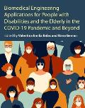 Biomedical Engineering Applications for People with Disabilities and the Elderly in the Covid-19 Pandemic and Beyond