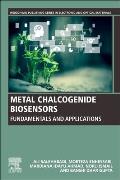 Metal Chalcogenide Biosensors: Fundamentals and Applications
