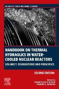 Handbook on Thermal Hydraulics in Water-Cooled Nuclear Reactors: Volume 1: Foundations and Principles