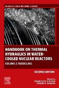 Handbook on Thermal Hydraulics in Water-Cooled Nuclear Reactors: Volume 2: Modelling