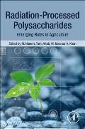Radiation-Processed Polysaccharides: Emerging Roles in Agriculture