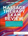 Mosby's(r) Massage Therapy Exam Review