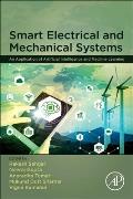 Smart Electrical and Mechanical Systems: An Application of Artificial Intelligence and Machine Learning