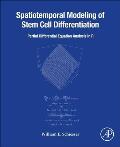 Spatiotemporal Modeling of Stem Cell Differentiation: Partial Differentiation Equation Analysis in R
