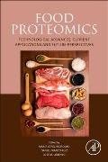 Food Proteomics: Technological Advances, Current Applications and Future Perspectives