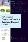 Advances in Quantum Chemical Topology Beyond Qtaim