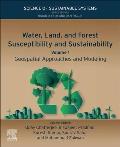 Water, Land, and Forest Susceptibility and Sustainability: Geospatial Approaches and Modeling