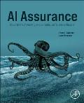 AI Assurance: Towards Trustworthy, Explainable, Safe, and Ethical AI