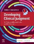 Developing Clinical Judgment for Professional Nursing Practice and Ngn Readiness