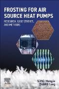 Frosting for Air Source Heat Pumps: Research, Case Studies, and Methods