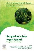 Nanoparticles in Green Organic Synthesis: Strategy Towards Sustainability