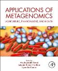 Applications of Metagenomics: Agriculture, Environment, and Health