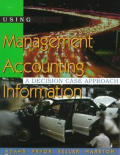 Using Managerial Accounting Information: A Decision Case Approach