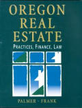 Oregon Real Estate Practices, Finance, Law