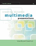 Creating Dynamic Multimedia Presenta 2nd Edition
