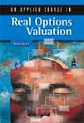Applied Course In Real Options Valuation